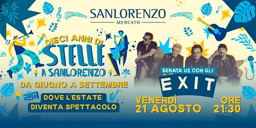 Ven. 21 Agosto | Serata U2 con gli Exit