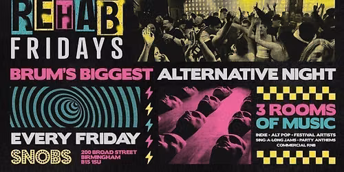 Rehab Friday @ Snobs Birmingham \ud83e\udd1f 14\/08