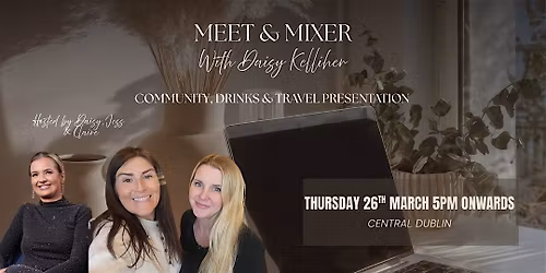 Destinations with Daisy - Meet & Mixer with Daisy