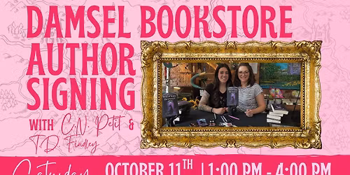 Damsel Bookstore Author Signing: C.N. Petit and T.D. Findley