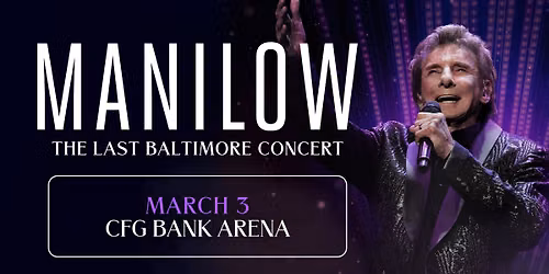 MANILOW: The Last Baltimore Concert