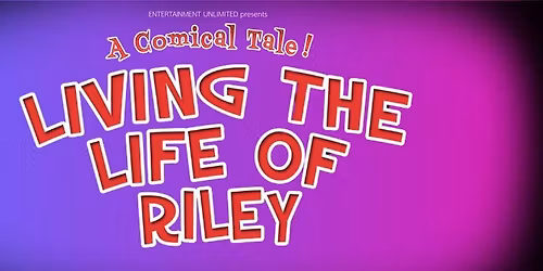 Living the Life of Riley