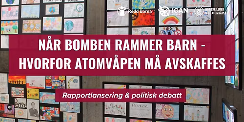N\u00e5r bomben rammer barn - hvorfor atomv\u00e5pen m\u00e5 avskaffes