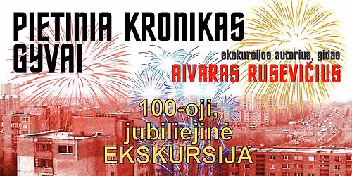EKSKURSIJA AUTOBUSU \u201ePIETINIA KRONIKAS GYVAI\u201c-100