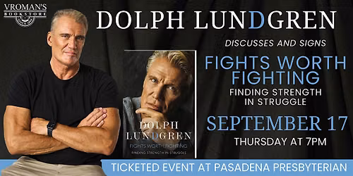 Dolph Lundgren presents Fights Worth Fighting: Finding Strength in Struggle