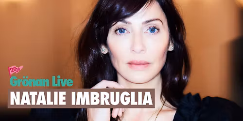 NATALIE IMBRUGLIA | GR\u00d6NAN LIVE 2026