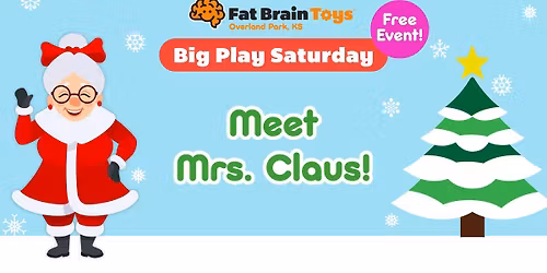 Big Play Saturday: Meet Mrs. Claus!