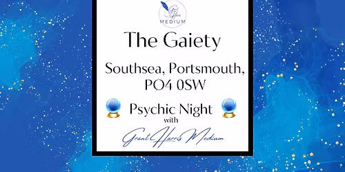 The Gaiety Southsea, Portsmouth - Evening of Mediumship