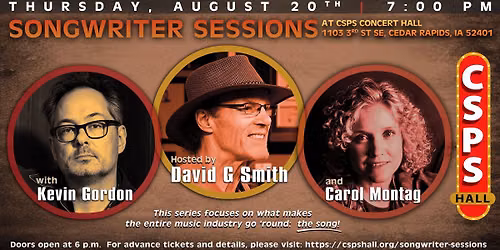 CSPS and HeyDaveMusic Present Songwriter Sessions w\/Kevin Gordon, Carol Montag & Host David G Smith
