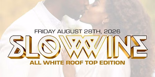 SLOW WINE - ALL WHITE ROOFTOP EDITION