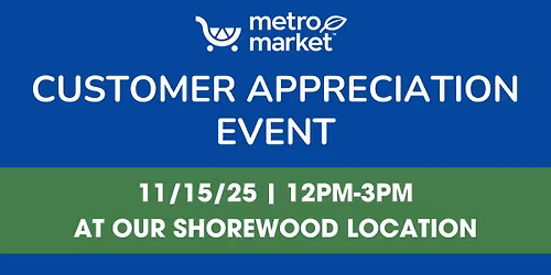 Metro Market Shorewood Customer Appreciation Event