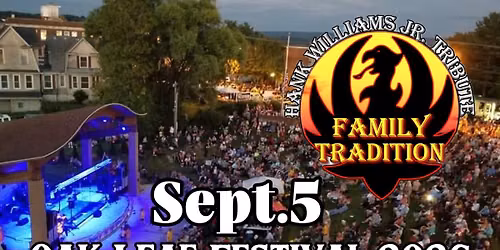 Family Tradition Hank JR. Tribute @ Oak Leaf Festival \/ Oak Hill, West Virginia