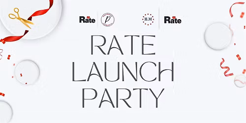 5.7.26 Rate Launch Party