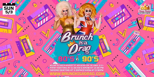 Brunch is a Drag at Wilma's - 80s VS 90s Drag Brunch