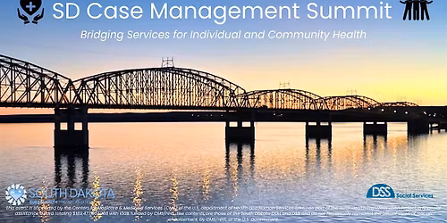 2nd Annual SD DSS Case Management Summit