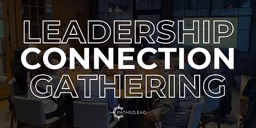 Leadership Connection Gathering