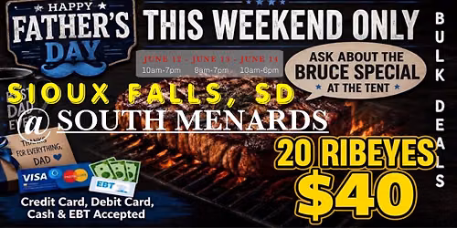 GRAND OPENING: 20 RIBEYES $40 \/ HUGE TRUCKLOAD MEAT SALE IN SIOUX FALLS, SD @ SOUTH MENARDS