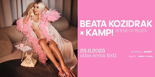 HOUSE OF BEATA - Beata Kozidrak i KAMP! | 29 listopada 2025