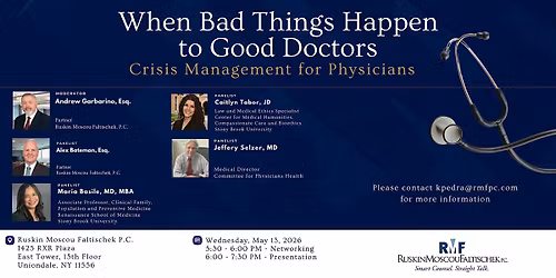 When Bad Things Happen to Good Doctors - Crisis Management for Physicians
