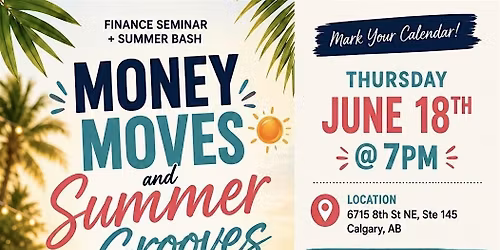 Money Moves & Summer Grooves- Finance Seminar & Summer Bash
