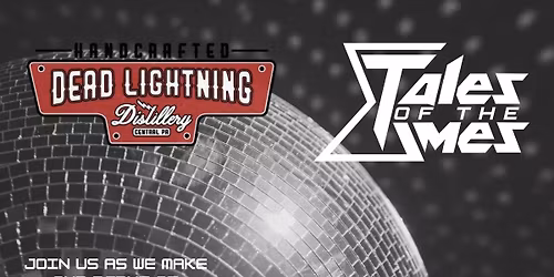 Tales of the Times at Dead Lightning Distillery