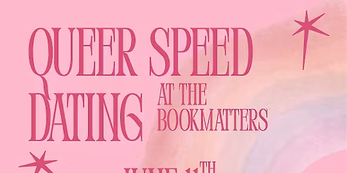 Queer Speed Dating at The Bookmatters