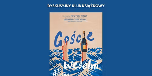 Dyskusyjny Klub Ksi\u0105\u017ckowy: "Go\u015bcie weselni" Alison Espach