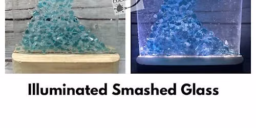Illuminated Smashed Glass Creation - $50