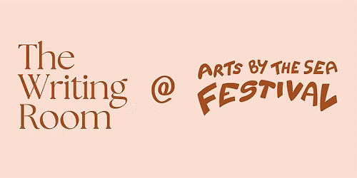 The Writing Room @ Arts By The Sea 2026