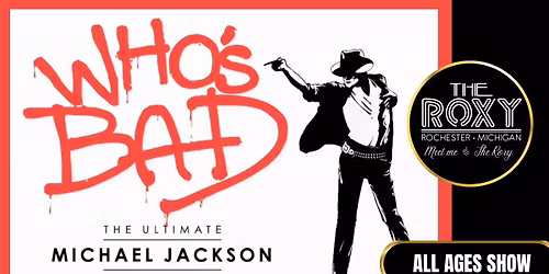 Who's Bad - The Ultimate Michael Jackson Experience - All ages