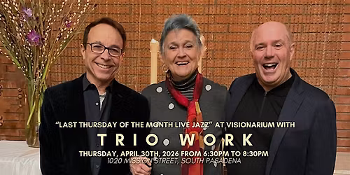 \u2728 Last Thursday of the Month Live Jazz with Trio WoRK \u2728