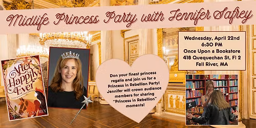 Midlife Princess Party with Jennifer Safrey