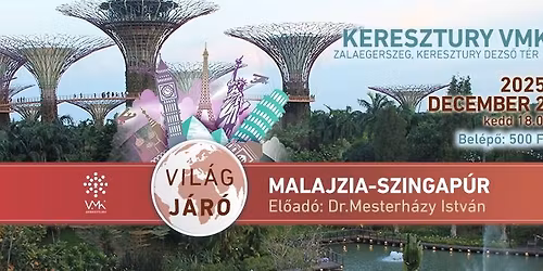 Vil\u00e1gj\u00e1r\u00f3 - Malajzia-Szingap\u00far