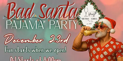 Metro's Annual - Bad Santa Pajama Party