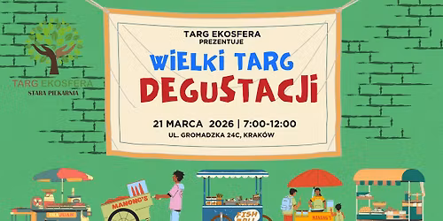 Wielki Targ Degustacji -  degustacja targu i szwedzki st\u00f3\u0142! Skosztuj co mamy!  