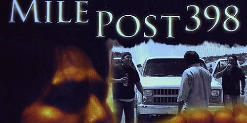 Screening of Mile Post 398