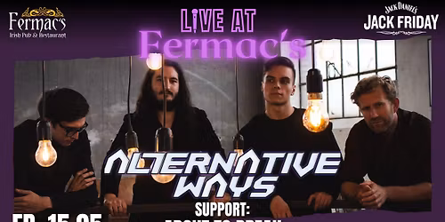 Live at Fermac's: Alternative Ways | Support: About to Break