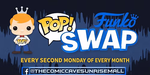 POP! Swap Every 2nd Monday of Every Month at The Comic Cave