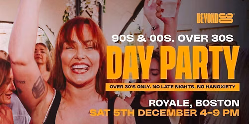 80s &amp; 90s Over 30s Daytime Clubbing - BOSTON