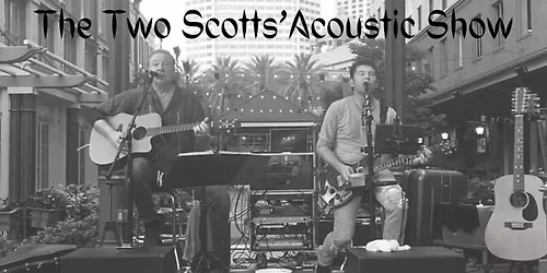 Live Music:  The Two Scotts' Acoustic Show