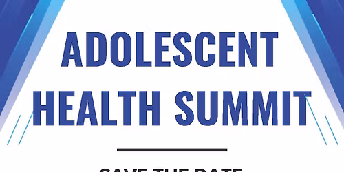 Adolescent Health Summit
