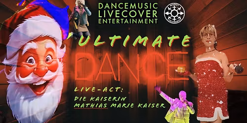 ULTIMATE CHRISTMAS DANCE mit Entertainement - Live on Stage: MMK