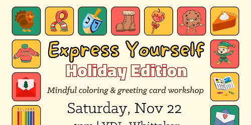 Express Yourself Holiday Edition: Mindful Coloring\/Greeting Card Workshop
