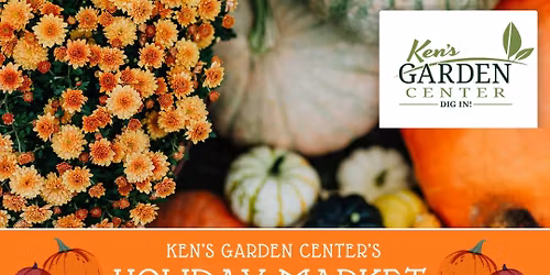 \ud83c\udf41\u2728 Ken\u2019s Garden Center\u2019s Holiday Market! \u2728\ud83c\udf41