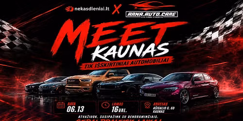 MEET KAUNAS | Nekasdieniai x ArnaAutoCare