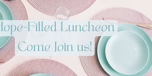 Hope-Filled Luncheon, Alton, IL Area