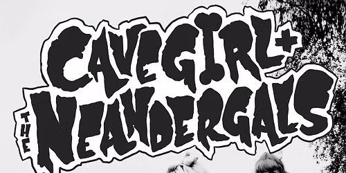 CaveGirl & The Neandergals (Bedrock'n'Roll & Neanderthal Beat from the UK)