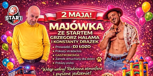 MAJ\u00d3WKA ZE STARTEM \u2013 2 MAJA! 