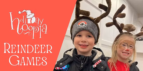 Reindeer Games- A Holiday Hoopla Event