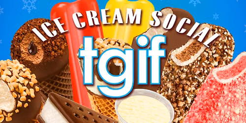 TGIF Dance!  with Ice-Cream!